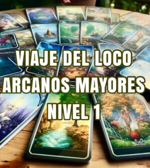El Viaje del Loco a traves de los Arcanos Mayores - Audiolibro Nivel 1